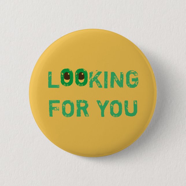 Badge Rond 5 Cm Simple VOUS RECHERCHANT verts sur toute couleur (Devant)