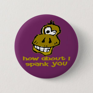 Badge Rond 5 Cm Singe à noix que diriez-vous je vous donne une