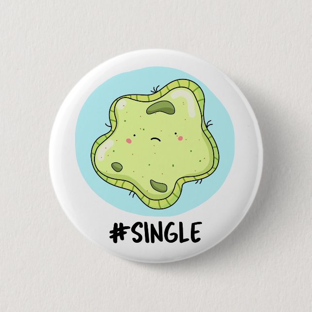 Badge Rond 5 Cm #Single Funny Solo Cell Biology Pun (Devant)