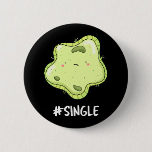 Badge Rond 5 Cm #Single Funny Solo Cell Biology Pun Dark BG