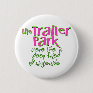 Badge Rond 5 Cm Singlewide cuit à la friteuse