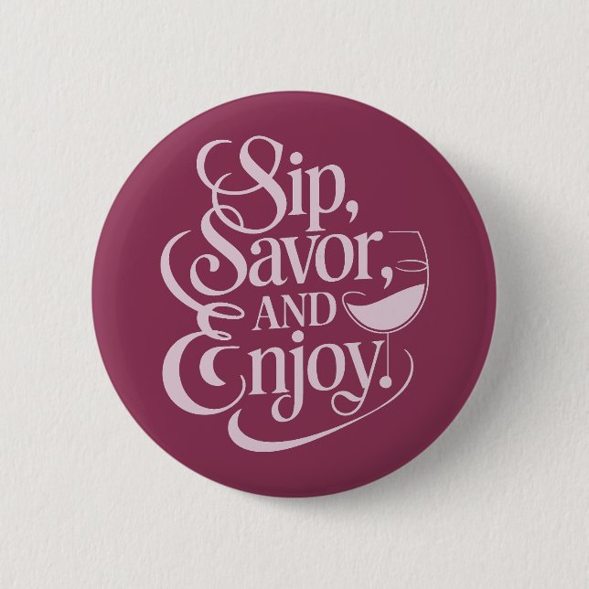 Badge Rond 5 Cm Siroter, Savourer, Déguster Du Vin (Devant)