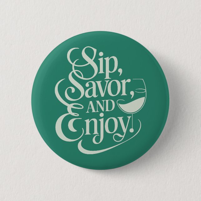 Badge Rond 5 Cm Siroter, Savourer, Déguster Du Vin (Devant)