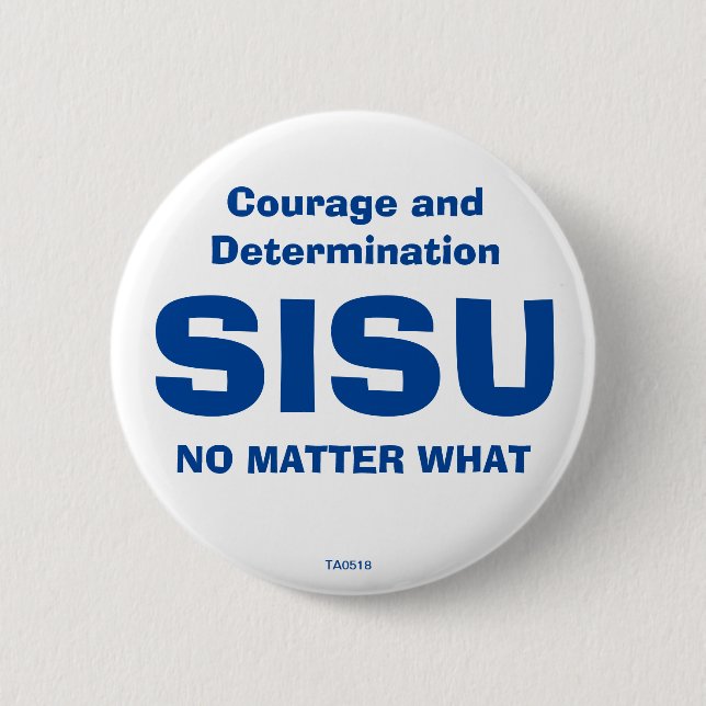 Badge Rond 5 Cm SISU : Courage et détermination (Devant)