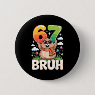 Badge Rond 5 Cm Six Seven 67 Bruh Groundhog Drôle 6 7 Meme Garçons