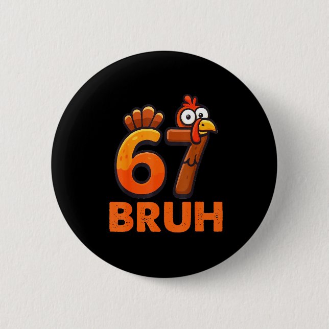 Badge Rond 5 Cm Six Seven 67 Thanksgiving Meme Funny Thankful Turk (Devant)