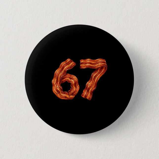 Badge Rond 5 Cm Six Seven Bacon Mème Cool 67 Numéro Drôle  (Devant)