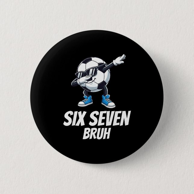 Badge Rond 5 Cm Six Seven Bruh Brainrot Génération Alpha Dabbing F (Devant)