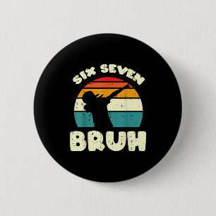 Badge Rond 5 Cm Six Seven Bruh Dab Drôle 67 Costume 6 7 Mème Enfan