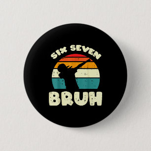 Badge Rond 5 Cm Six Seven Bruh Dab Drôle 67 Costume 6 7 Mème Enfan