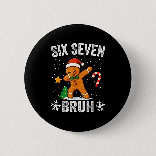 Badge Rond 5 Cm Six Seven Bruh Gingerbread Dabbing Funny Christmas (Devant)