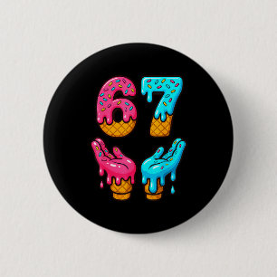 Badge Rond 5 Cm Six Seven Ice Cream Drip Meme 67 Drôle Gen Alpha S