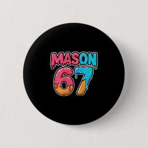 Badge Rond 5 Cm Six Seven Mème Maçon 67 Crème Glacée Dégoulinant D