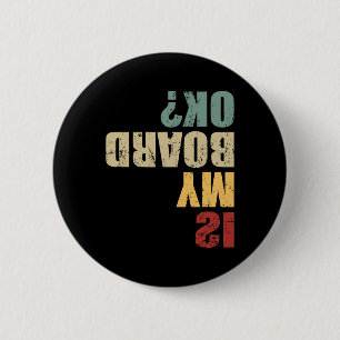 Badge Rond 5 Cm Skateboard Skateur Citation Drôle de Skateboardeur