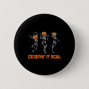 Badge Rond 5 Cm Skeleton Dansant Creeping It Real Halloween Drôle
