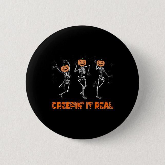 Badge Rond 5 Cm Skeleton Dansant Creeping It Real Halloween Drôle (Devant)