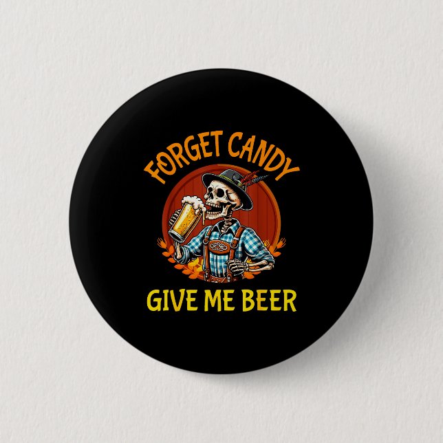 Badge Rond 5 Cm Skeleton Drinking Beer Halloween Forget Candy Give (Devant)