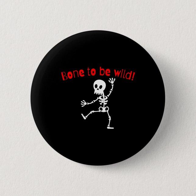Badge Rond 5 Cm Skeleton Halloween Funny Bone Wild (Devant)
