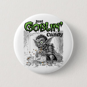 Badge Rond 5 Cm Sketchy Just Goblin’ Candy