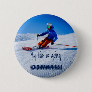 Badge Rond 5 Cm Ski de descente Funny Motivational Snow Ski