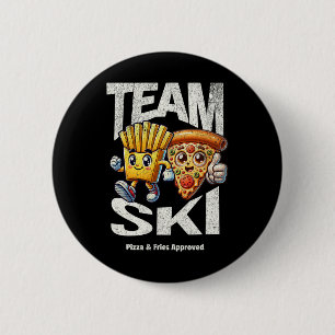 Badge Rond 5 Cm Ski D'Équipe - Pizza Et Fries Approuvé Funny Skiin