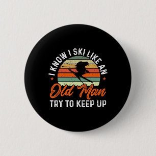 Badge Rond 5 Cm Ski Je Sais Que Je Skie Comme Un Vieux Homme Essai