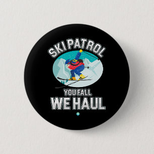 Badge Rond 5 Cm Ski Patrol You Fall We Haul Ski Winter Snowboar