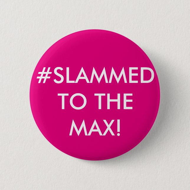 BADGE ROND 5 CM #SLAMMED AU MAX ! INSIGNE PERSONNALISÉ (Devant)