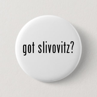 Badge Rond 5 Cm slivovitz obtenu ?
