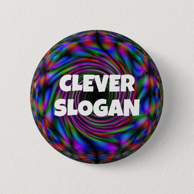 Badge Rond 5 Cm SLOGAN CLEVER (vous pouvez modifier les mots) (Devant)