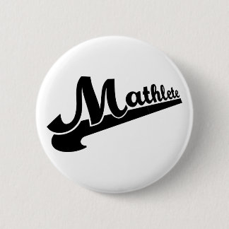 Badge Rond 5 Cm Slogan de Mathlete pour des amants de maths