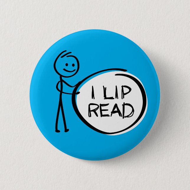 Badge Rond 5 Cm Slogan I lip read or reading. Je peux lire. (Devant)