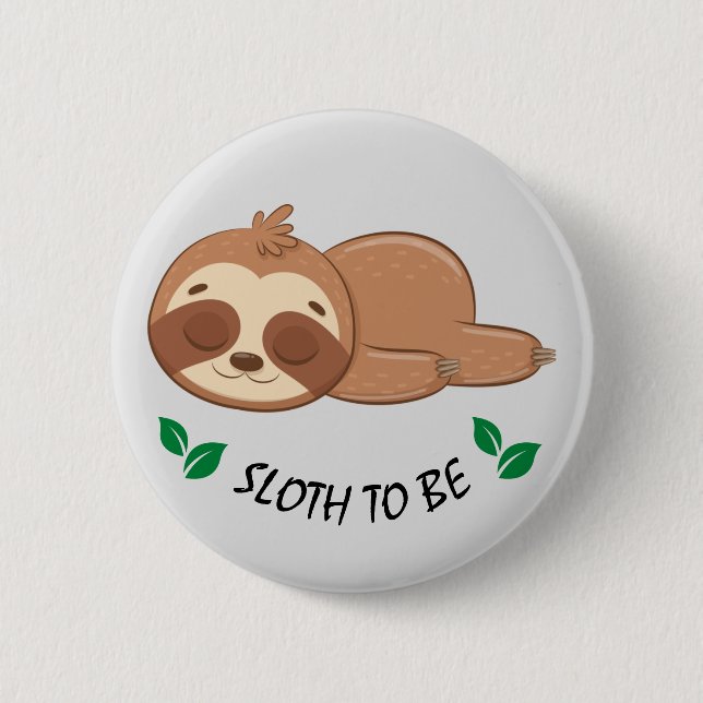 Badge Rond 5 Cm Sloth | Modèle mignon à couchage (Devant)