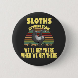 Badge Rond 5 Cm sloth running team, we will get there when we ...
