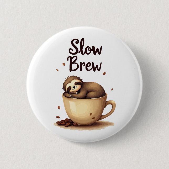 Badge Rond 5 Cm Slow Brew Coffee Sloth (Devant)
