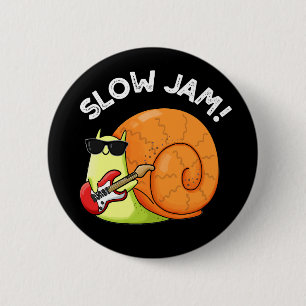Badge Rond 5 Cm Slow Jam Funny Musique Snail Pun Dark BG