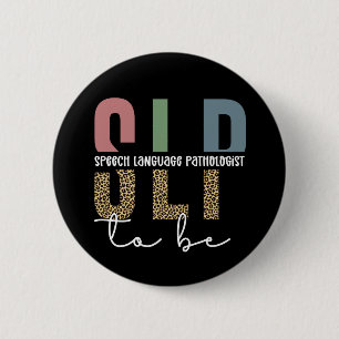 Badge Rond 5 Cm SLP to be - Future Voix Langue Pathologiste cadeau