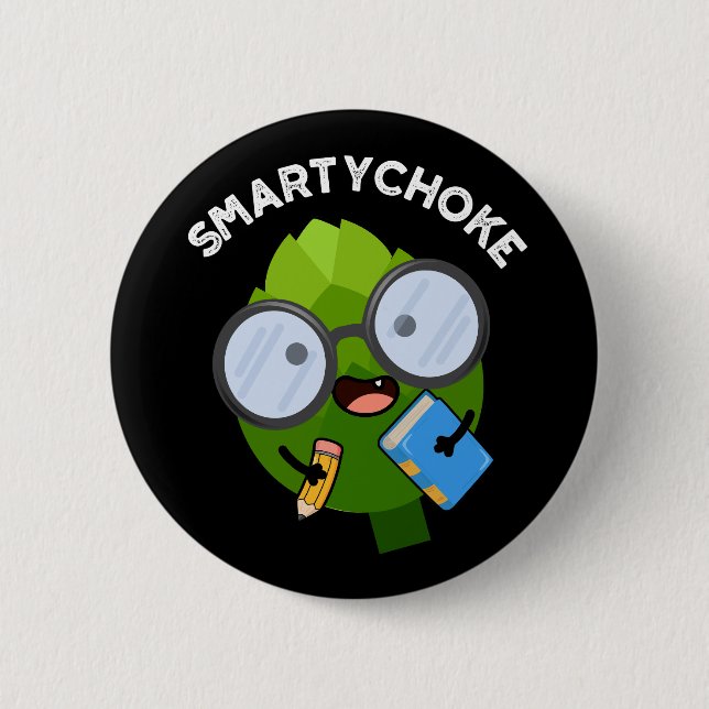 Badge Rond 5 Cm Smartychoke Funny Artichoke Pun Dark BG (Devant)