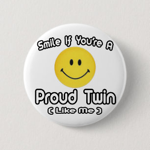 Badge Rond 5 Cm Smile if you're a Proud Twin (Like Me)