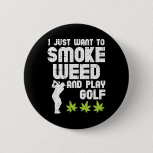 Badge Rond 5 Cm Smoke Weed Play Golf Golfing Thc Golfer Stoner