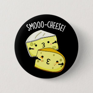 Badge Rond 5 Cm Smoo-cheese Fromage Drôle de jeu de mots sur fond