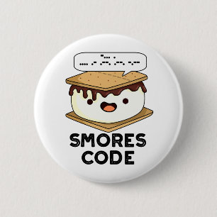 Badge Rond 5 Cm Smores Code Funny Food Pun