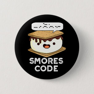 Badge Rond 5 Cm Smores Code Funny Food Pun Dark BG
