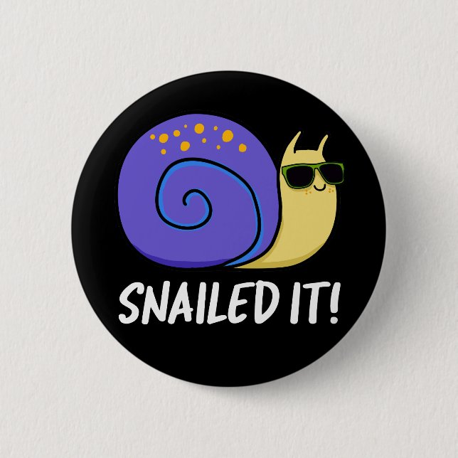 Badge Rond 5 Cm Snail It Funny Snail Pun Dark BG (Devant)