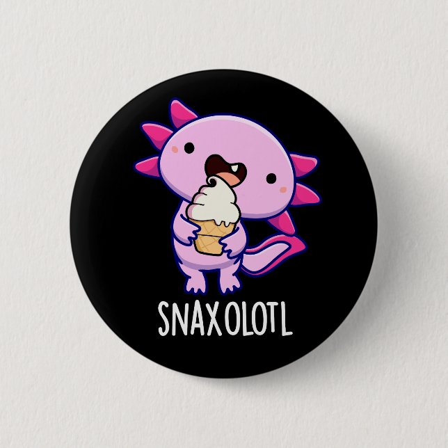Badge Rond 5 Cm Snaxolotl Funny Axolotl Pun Dark BG (Devant)