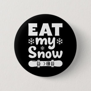 Badge Rond 5 Cm Snowboard Mangez Ma Chemise De Snowboard De Neige