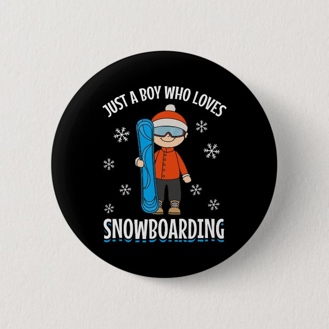Badge Rond 5 Cm Snowboard Snowboarder Boy Just A Boy Qui Aime Sno (Devant)