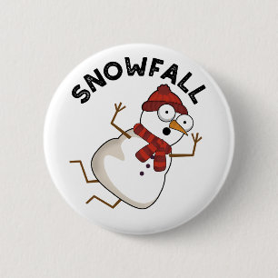 Badge Rond 5 Cm Snowfall Drôle Puns À Neige