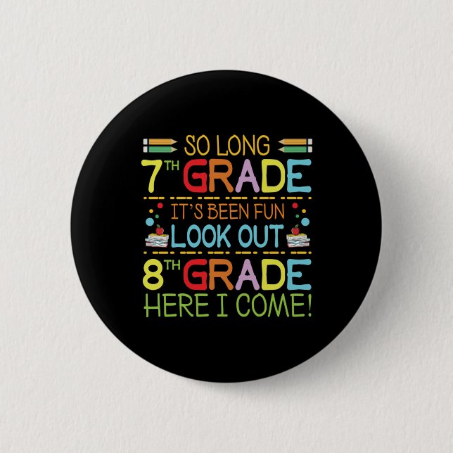 Badge Rond 5 Cm So Long 7e année - Regarde dehors 8e année ! (Devant)