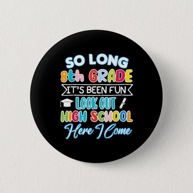Badge Rond 5 Cm So Long 8e année Bonjour Lycée Graduation Fun (Devant)